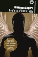 Bouře se přihnala z ráje - Johannes Anyuru