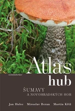 Atlas hub Šumavy a Novohradských hor - Miroslav Beran, Jan Holec