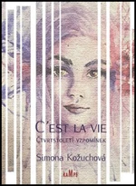 C´est la vie - Simona Kožuchová