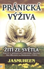 Pránická výživa - Jasmuheen