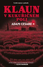 Klaun v kukuřičném poli - Adam Cesare