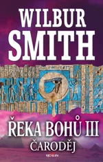 Řeka bohů - Čaroděj - Wilbur Smith