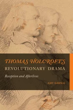 Thomas Holcroftâs Revolutionary Drama