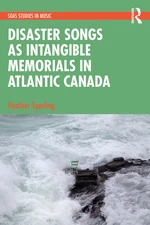 Disaster Songs as Intangible Memorials in Atlantic Canada