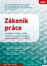 Zákoník práce, prováděcí nařízení vlády a další související předpisy - Mgr. Zdeněk Schmied, Pavla Hloušková, Mgr. Ludmila Tomandlová, Petr Schweiner, 