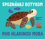 Spoznávaj dotykom Pod hladinou mora - Stephanie Babin