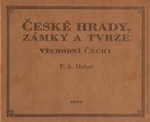 České hrady, zámky a tvrze V. - Franz Alexander Heber