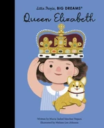 Little People Big Dreams - Queen Elizabeth II - Maria Isabel Sanchez Vegara
