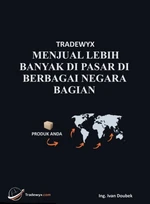 TRADEWYX, MENJUAL LEBIH BANYAK DI PASAR DI BERBAGAI NEGARA BAGIAN - Doubek Ivan - e-kniha