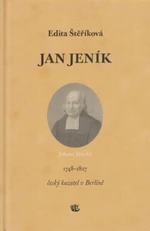 Jan Jeník český kazatel v Berlíně - Edita Štěříková