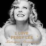 Kateřina Steinerová – I Love Peggy Lee