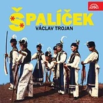 Václav Trojan, Kühnův dětský sbor, Česká filharmonie/Václav Jiráček – Trojan: Špalíček