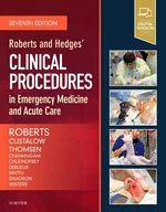 Roberts and Hedgesâ Clinical Procedures in Emergency Medicine and Acute Care E-Book