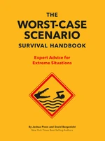 The Worst-Case Scenario Survival Handbook