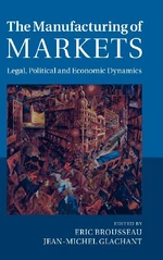 The Manufacturing of Markets