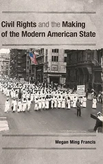 Civil Rights and the Making of the Modern American State