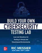 Build Your Own Cybersecurity Testing Lab