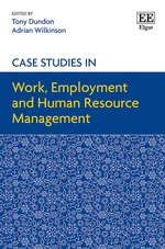 Case Studies in Work, Employment and Human Resource Management