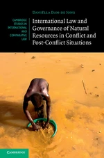 International Law and Governance of Natural Resources in Conflict and Post-Conflict Situations