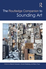 The Routledge Companion to Sounding Art