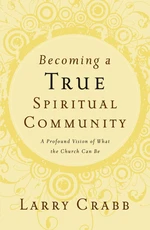 Becoming a True Spiritual Community