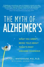 The Myth of Alzheimer's