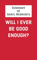 Summary of Karyl McBride's Will I Ever Be Good Enough?
