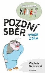 Pozdní sběr - Vladimír Nezdvořák