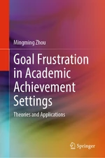 Goal Frustration in Academic Achievement Settings