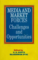 Media and Market Forces Challenges and Opportunities Proceedings of the Regional Seminars and the National Colloquium