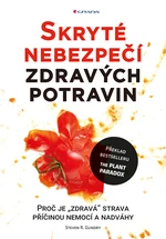 Kniha: Skryté nebezpečí zdravých potravin od Gundry Steven R.