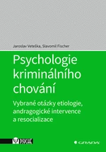 Psychologie kriminálního chování, Veteška Jaroslav