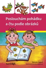 Poslouchám pohádku a čtu podle obrázků, Kotová Marcela
