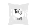 Polštářek, bavlna, Tvůj text, 38x38 cm