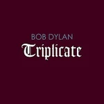 Bob Dylan – Triplicate