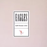 Eagles – Hell Freezes Over LP