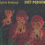 Sylvie Krobová – Svět podivínů CD