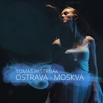 Tomáš Pastrňák – Ostrava - Moskva