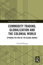 Commodity Trading, Globalization and the Colonial World