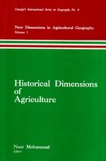 Historical Dimensions of Agriculture (New Dimensions in Agricultural Geography Volume-1) (Concept's International Series in Geography No.4)