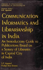 Communication Informatics And Librarianship In India An Introductory Guide To Publications Based On A Survey Of Libraries In Capital City Of India