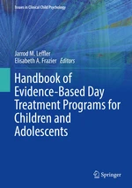 Handbook of Evidence-Based Day Treatment Programs for Children and Adolescents