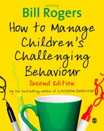 How to Manage Childrenâ²s Challenging Behaviour