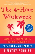 The 4-Hour Workweek, Expanded and Updated