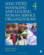 Effectively Managing and Leading Human Service Organizations