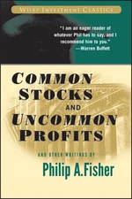 Common Stocks and Uncommon Profits and Other Writings