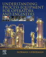 Understanding Process Equipment for Operators and Engineers