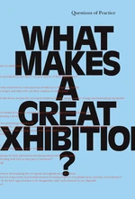 What Makes a Great Exhibition?