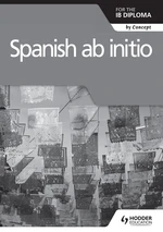 Spanish ab initio for the IB Diploma Grammar and Skills Workbook