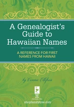 A Genealogist's Guide to Hawaiian Names